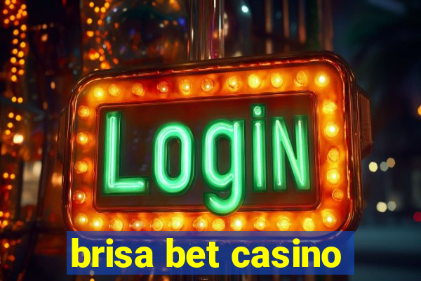 brisa bet casino